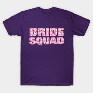 Bride Squad Floral Art Typography for Bachelorette T-Shirt